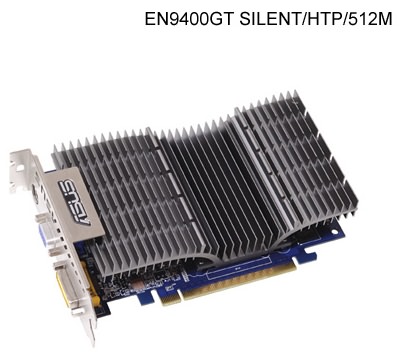 ASUS представила три версии карт на базе GeForce 9400 GT: EN9400GT/HTP/512M, EN9400GT/HTP/1G и бесшумную EN9400GT SILENT/HTP/512M