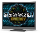 Danger! Energy